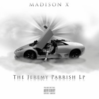 The Jeremy Parrish Tape - Madison X