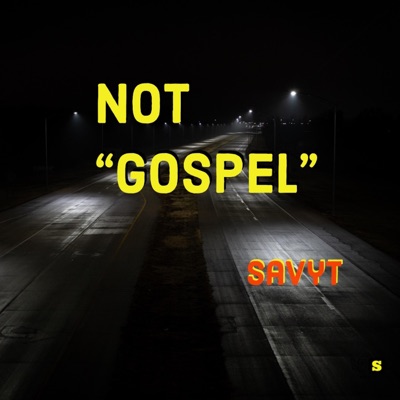 Not Gospel - Single