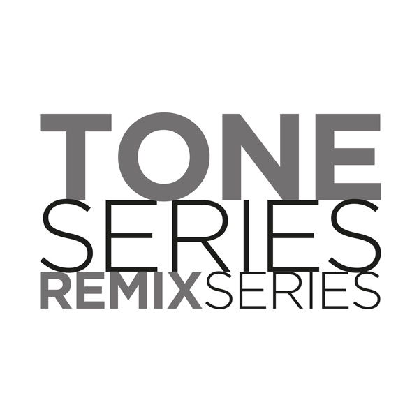 Tone Series Remix Series