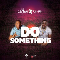Do Something (feat. Umpa) - Single - Crown