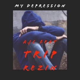 My Depression (feat. Trip Rezin) Ajc
