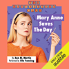 Mary Anne Saves the Day: The Baby-Sitters Club, Book 4 (Unabridged) - Ann M. Martin