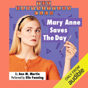 Mary Anne Saves the Day: The Baby-Sitters Club, Book 4 (Unabridged)