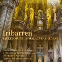Iribarren: Sacred Music in Malaga Cathedral - Cristina Bayón Álvarez, Jorge Enrique García Ortega, Ensemble Il Narvalo & Federico del Sordo
