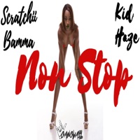 Non Stop (feat. Kid Haze) - Single - Scratchii Bamma