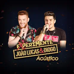 Experimente (Ao Vivo) [Acústico] - João Lucas e Diogo