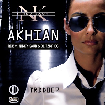 Akhian (feat. Nindy Kaur & Blitzkrieg) - Single
