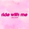 Ride with Me - Pink Sweat$ lyrics