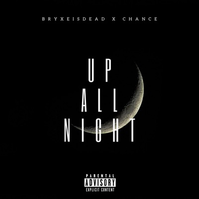 Up All Night (feat. Chance) - Single