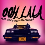Ooh LA LA (feat. Greg Nice & DJ Premier) - Single