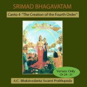 Srimad Bhagavatam: Canto 4 "the Creation of the Fourth Order", Ch 24-31 (Verses Only) artwork