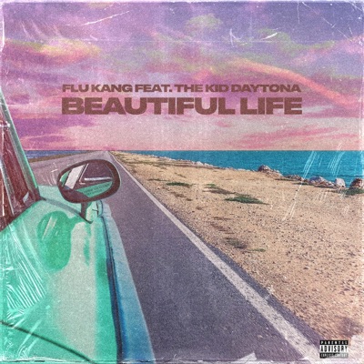 Beautiful Life (feat. The Kid Daytona) - Single