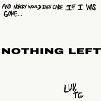 Nothing Left - Single - TG