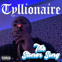 The Stoner Song - Single - Tyllionaire