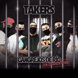 Cangrejos de Río en Cuarentena (feat. Marko Italia, Israel B, Gypsy La Fe, Kaydy Cain, CABALLODERALLY, M.Ramírez, Ael Beats & GARZI) Takers