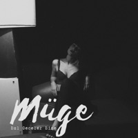 Bul Geceler Bize - Single - Müge