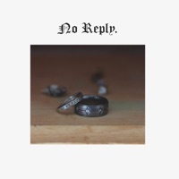 No Reply. - Single - The Moheagon