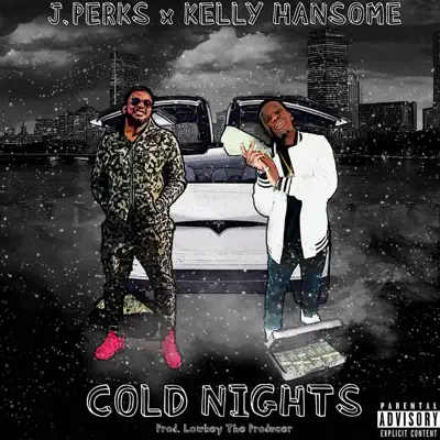 Hör dir „Cold Nights - Single“ von J.Perks & Kelly Hansome an