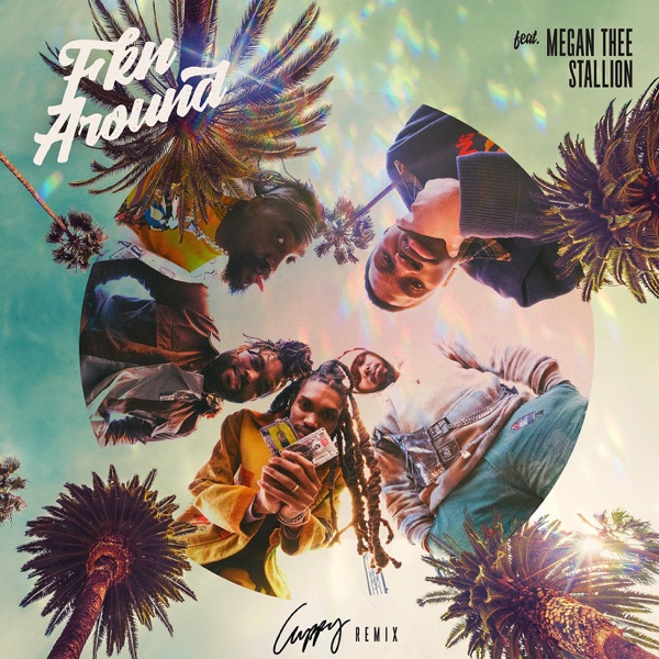 Fkn Around (feat. Megan Thee Stallion) [Cuppy Remix] - Single - Phony Ppl