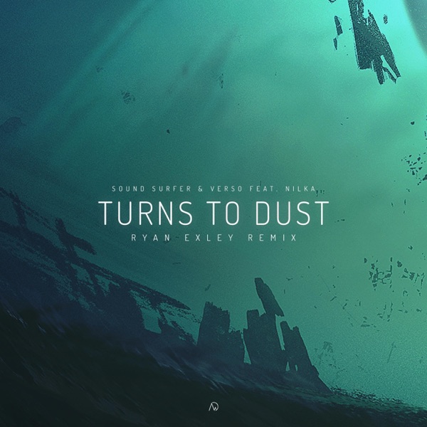 Turns to Dust (feat. Nilka) [Ryan Exley Remix]