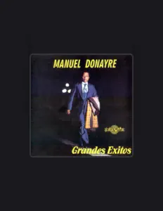 Ascolta Manuel Donayre, guarda video musicali, leggi la biografia, vedi le date del tour & altro!