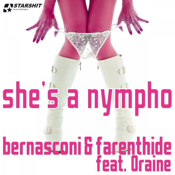 She's a Nympho (feat. Oraine) - Single