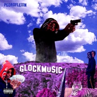 GlockMusic - EP - Pedroflexin