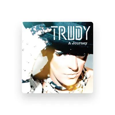 Listen to Trudy, watch music videos, read bio, see tour dates & more!