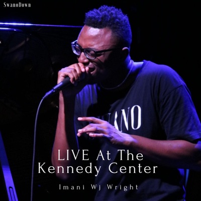 Imani Wj Wright Live at the Kennedy Center