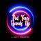 Put Your Hands Up (feat. Fatman Scoop) - DJ Mass lyrics