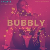 Bubbly (feat. Inii & Amie Badu) - Single - Chonye