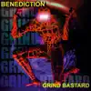 Benediction - Grind Bastard