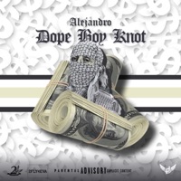 Dope Boy Knot - Single - Alejandro