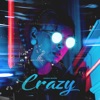 Crazy - Single