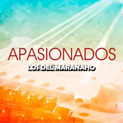 Apasionados - Los del Maranaho Apasionados - Los del Maranaho