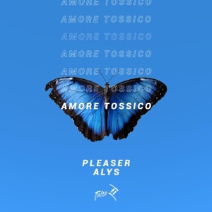 Amore Tossico (feat. ALYS & False) - Single