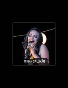 Mirian Salomãoを聴いたり、ミュージックビデオを鑑賞したり、経歴やツアー日程などを確認したりしましょう！
