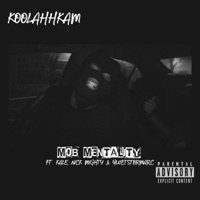 MOB MENTALITY! (feat. Kale, Nick Mighty & Quietstormarc) - Single - KoolAhhKam