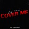 Cover Me - Jay Tunes lyrics