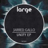 Jarred Gallo - Unify