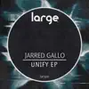 Jarred Gallo - Unify