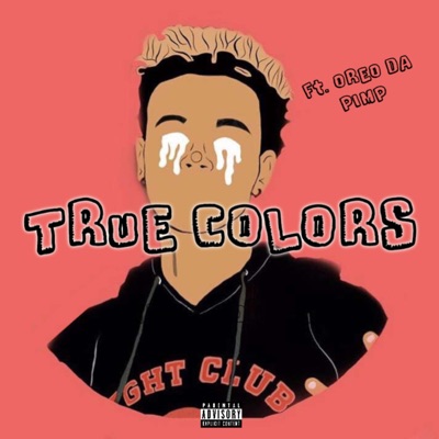 True Colors (feat. Oreo Da Pimp) - Single