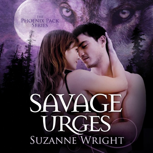 Savage Urges: Phoenix Pack, Book 5 (Unabridged) cover