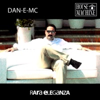 Rara Eleganza - Dan-E-MC