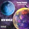 New World (feat. Guss & Lil Scotti) - Young Yannes lyrics
