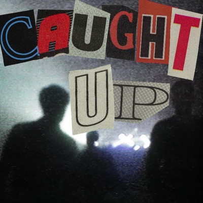 Caught Up - Single