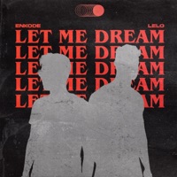 Let Me Dream - Single - Enkode & LELO