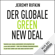 Jeremy Rifkin - Der globale Green New Deal: Warum die fossil befeuerte Zivilisation um 2028 kollabiert - und ein kühner ökonomischer Plan das Leben auf der Erde retten kann