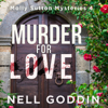 Murder For Love - Nell Goddin