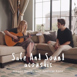 Safe and Sound (feat. Spencer Kane) - Single